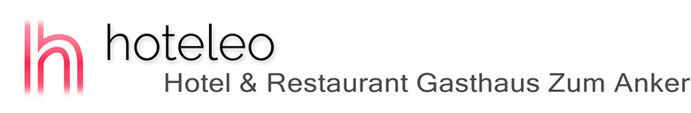 hoteleo - Hotel & Restaurant Gasthaus Zum Anker