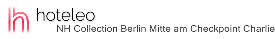 hoteleo - NH Collection Berlin Mitte am Checkpoint Charlie